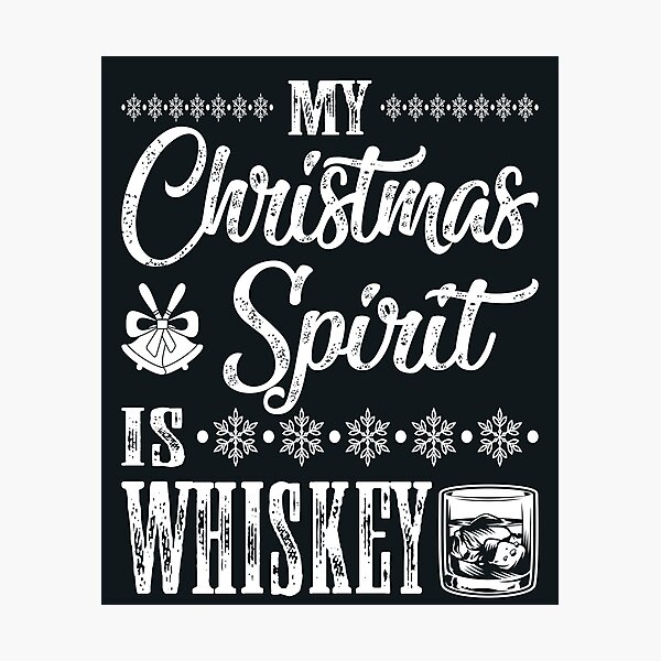 Item preview, My Christmas Spirit Is Whiskey designed and sold by Bafalo.