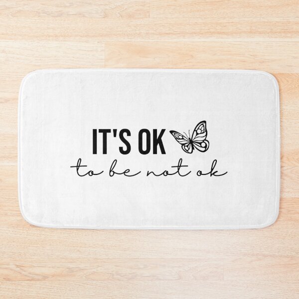 Item preview, It's OK To Be Not OK  designed and sold by FauzIDEA.