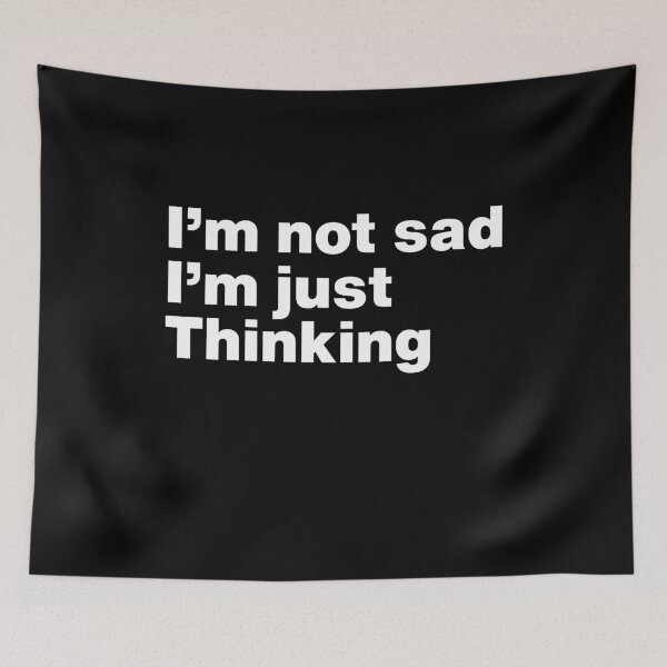 Item preview, I'm not sad i'm just thinking - By Asdev designed and sold by asdev.