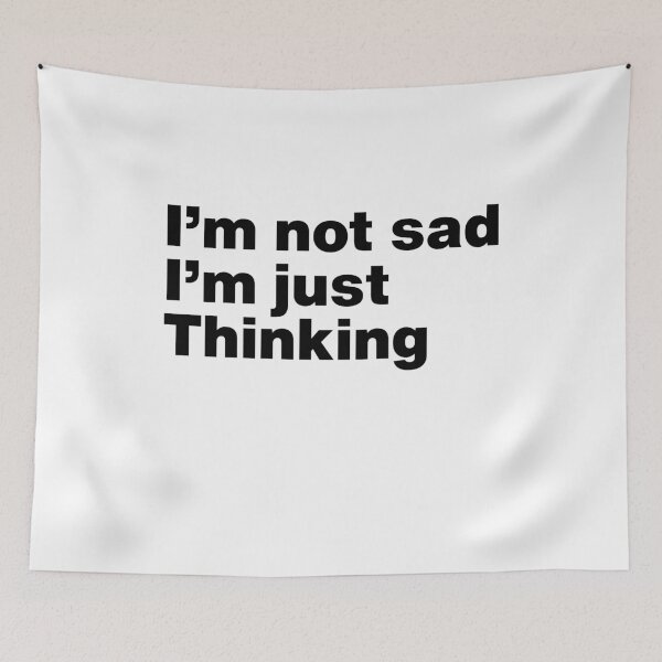 Item preview, I'm not sad i'm just thinking - By Asdev designed and sold by asdev.