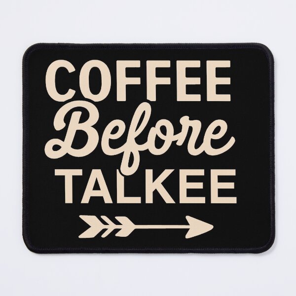 Item preview, Coffee before talkee - funny coffee day designed and sold by Designs Of all kinds.