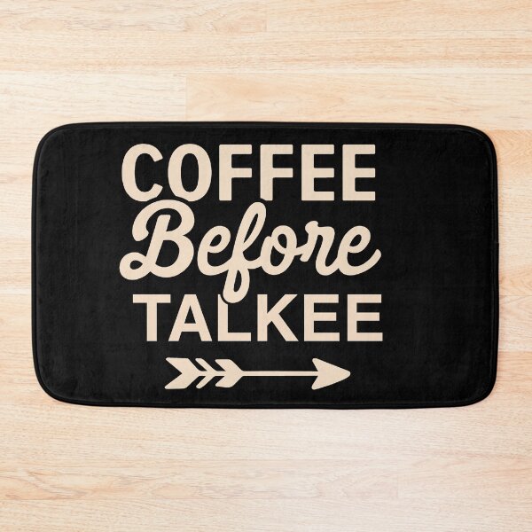 Item preview, Coffee before talkee - funny coffee day designed and sold by Designs Of all kinds.