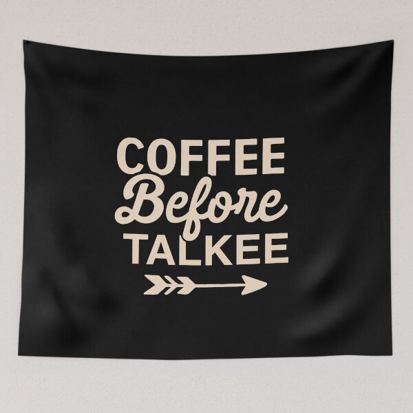 Item preview, Coffee before talkee - funny coffee day designed and sold by Designs Of all kinds.