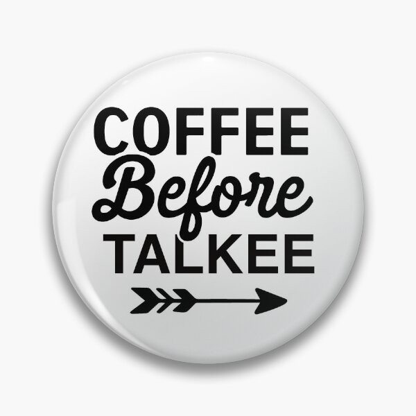 Item preview, Coffee before talkee - funny coffee day designed and sold by Designs Of all kinds.