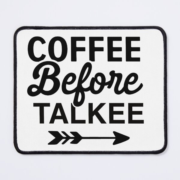 Item preview, Coffee before talkee - funny coffee day designed and sold by Designs Of all kinds.