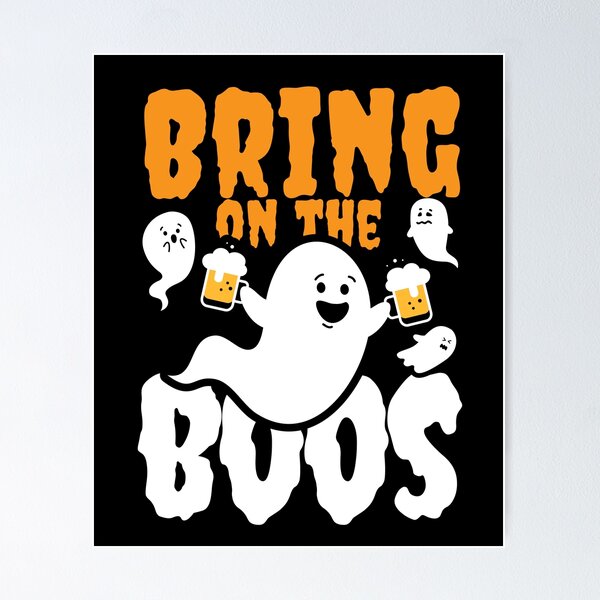Item preview, Bring On The Boos Booze Drinking Ghost Halloween designed and sold by Maria Garcia.