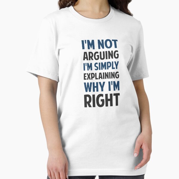 Item preview, I'm Not Arguing I'm Explaining  designed and sold by TheShirtYurt.