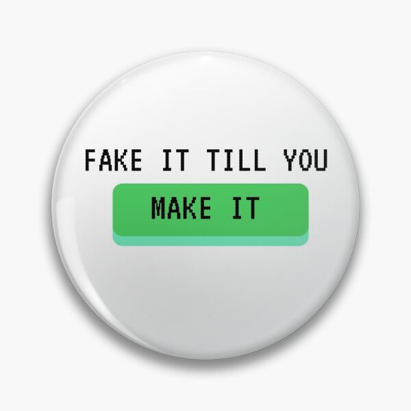 Item preview, Fake It Till You Make It designed and sold by MYNTLYF.