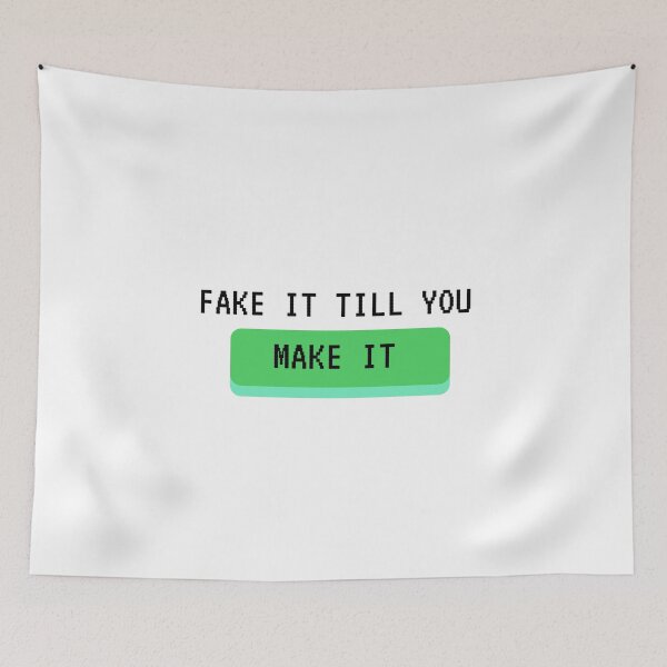 Item preview, Fake It Till You Make It designed and sold by MYNTLYF.