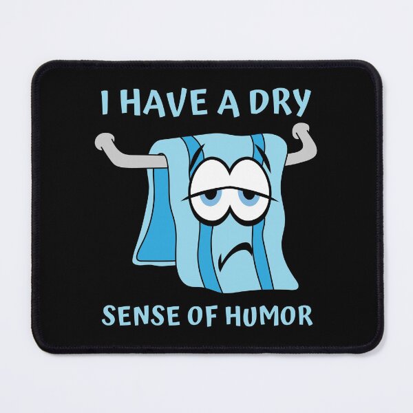Item preview, I have a dry sense of humor designed and sold by Caregiverology.