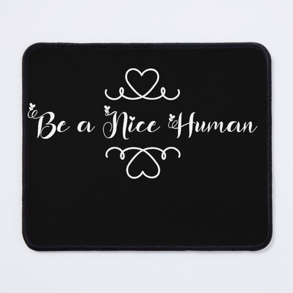 Item preview, Be A Nice Human  designed and sold by spirit-of-art.