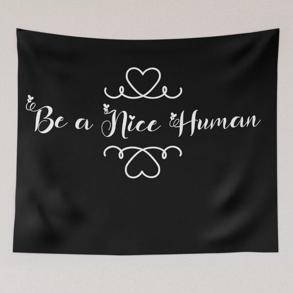 Item preview, Be A Nice Human  designed and sold by spirit-of-art.
