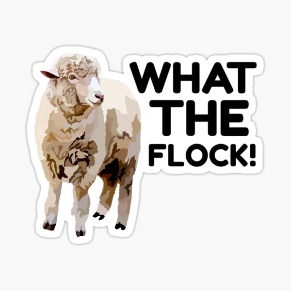 Item preview, What The Flock Sheep designed and sold by thezoogirl.