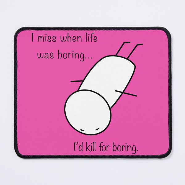 Item preview, I miss when life was boring designed and sold by PiperOctopus.