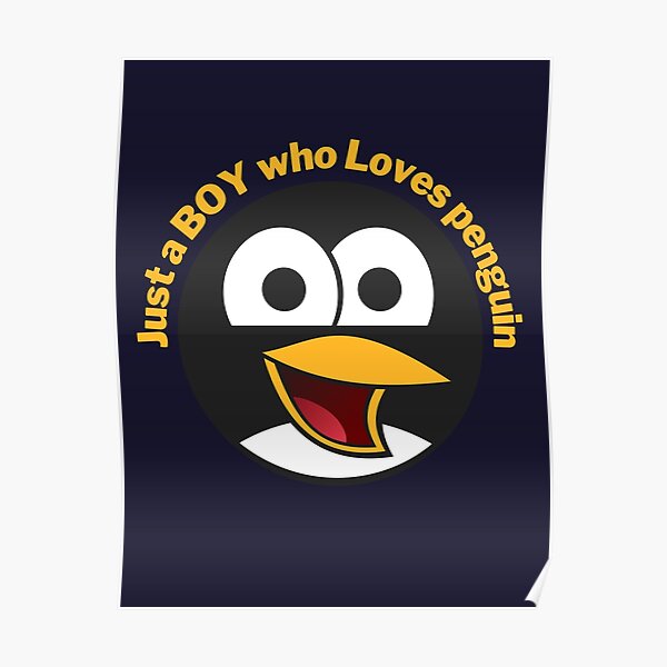 Just a Boy Who loves Penguin - Funny Penguin Poster