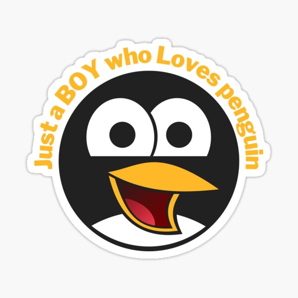 Just a Boy Who loves Penguin - Funny Penguin Sticker