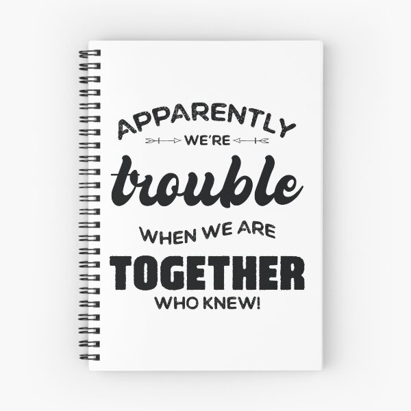 Item preview, Apparently We're Trouble When We Are Together Who Knew designed and sold by ambaart.
