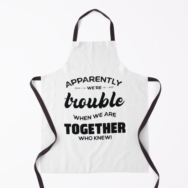 Item preview, Apparently We're Trouble When We Are Together Who Knew designed and sold by ambaart.