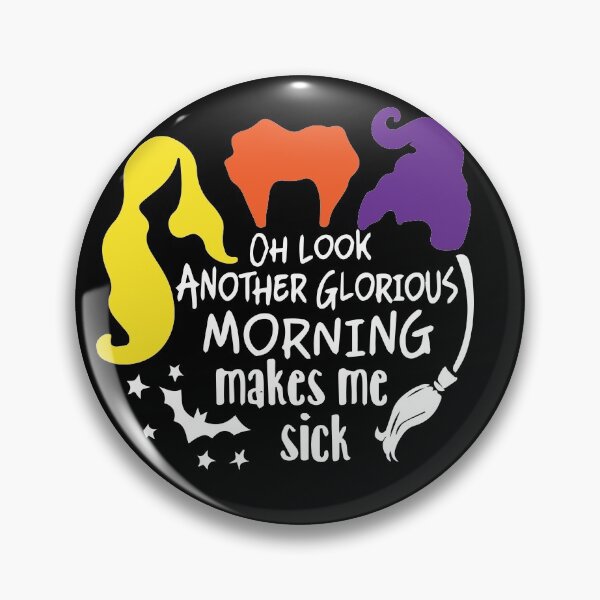 Item preview, Oh Look Another Glorious Monring Makes Me sick designed and sold by vergineeyou.