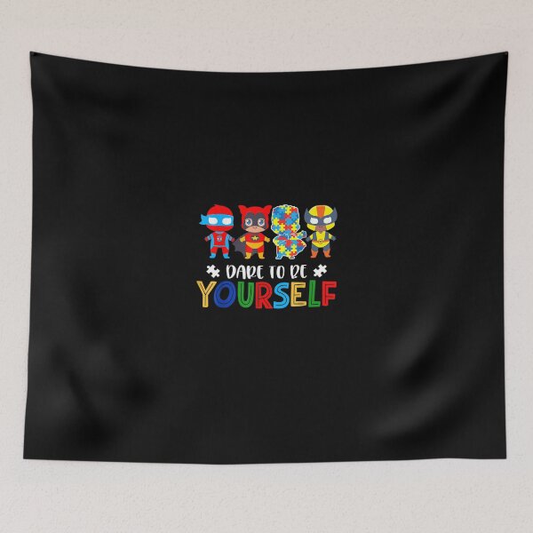 Item preview, Dare to be yourself Autism Awarenessuperheroes designed and sold by RomishiAurra.