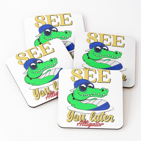 Item preview, See you later alligator designed and sold by max-art-lvl.