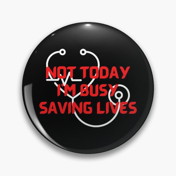 Item preview, NOT TODAY I'M BUSY SAVING LIVES, FIRST RESPONDERS designed and sold by JoesCornerStore.