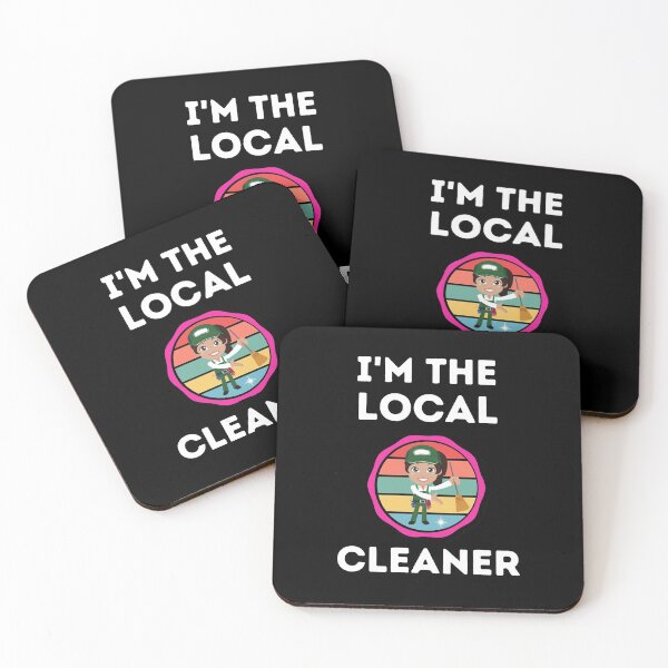 I'm The Local Cleaner - Professional Cleaner Coasters (Set of 4)