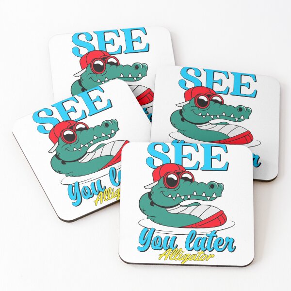 Item preview, See you later alligator designed and sold by max-art-lvl.