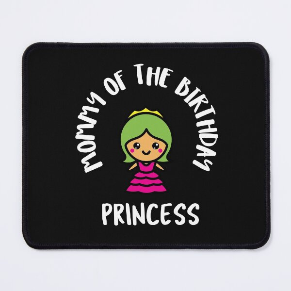 Item preview, The "Mommy of The Birthday Princess" Birthday Girl Designs designed and sold by BestCoolStuff.