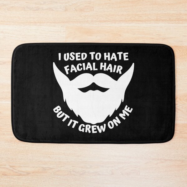 Item preview, I used to hate facial hair but it grew on me designed and sold by Caregiverology.