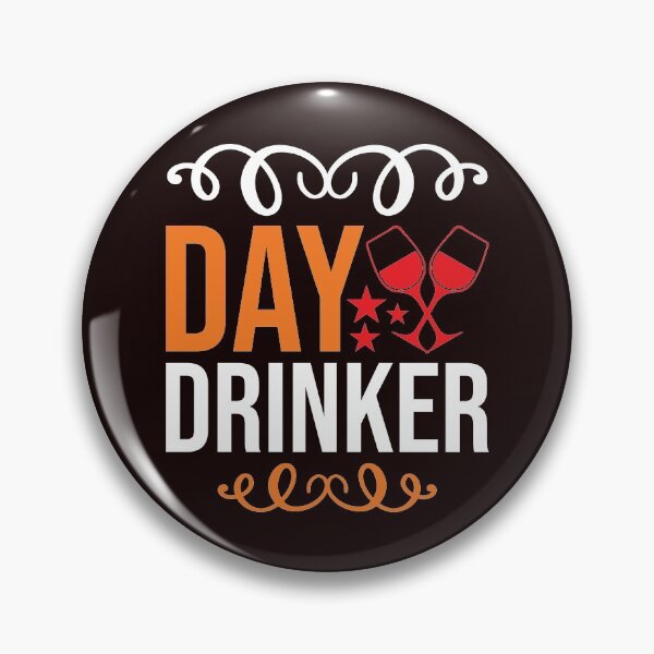 Item preview, DAY DRINKER designed and sold by teemaker24.