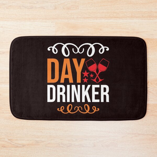 Item preview, DAY DRINKER designed and sold by teemaker24.