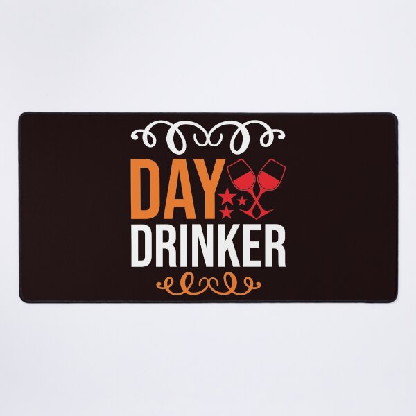 Item preview, DAY DRINKER designed and sold by teemaker24.