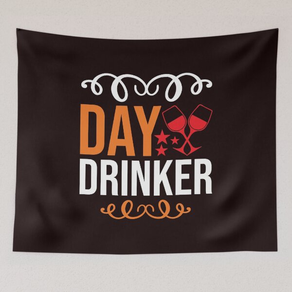 Item preview, DAY DRINKER designed and sold by teemaker24.