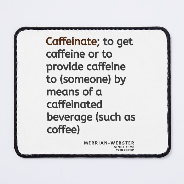 Item preview, The definition of Caffiene Shirt designed and sold by giddygoldfinch.