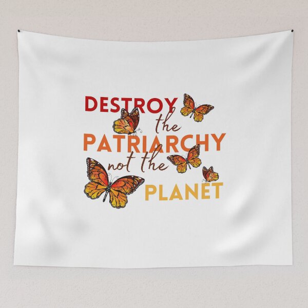Item preview, Destroy the Patriarchy Not the Planet designed and sold by MiaDelelai.