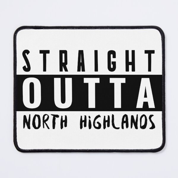 Item preview, STRAIGHT OUTTA NORTH HIGHLANDS CALIFORNIA designed and sold by BestCoolStuff.