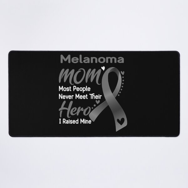 Item preview, Melanoma Mom Most People Never Meet Their Hero I Raise Mine designed and sold by hvoid41.