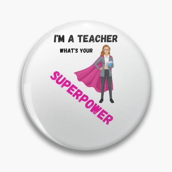 Item preview, I'M A TEACHER WHATS YOUR SUPERPOWER designed and sold by Clurixious.