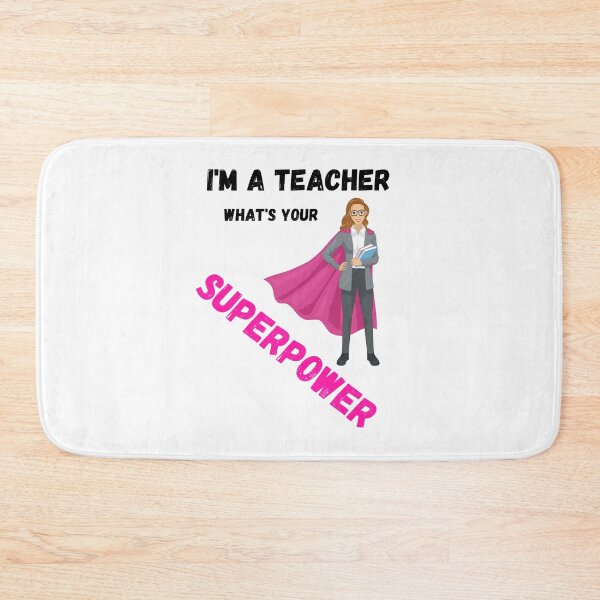 Item preview, I'M A TEACHER WHATS YOUR SUPERPOWER designed and sold by Clurixious.