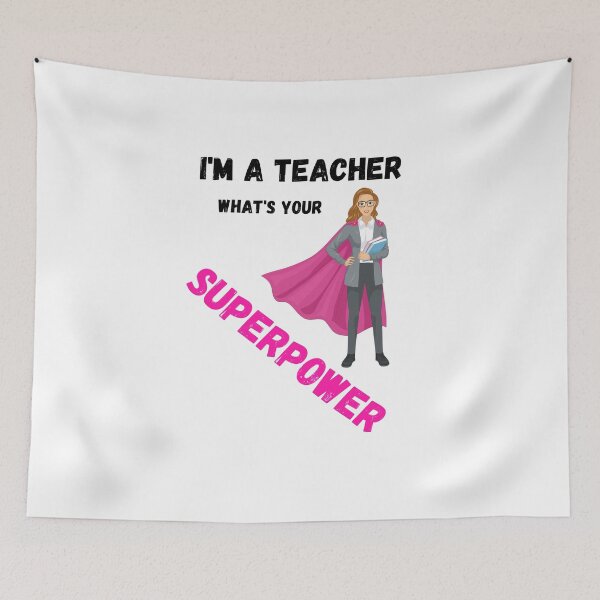 Item preview, I'M A TEACHER WHATS YOUR SUPERPOWER designed and sold by Clurixious.