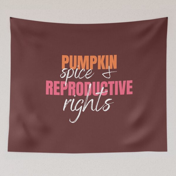 Item preview, Pro Choice Pumpkin Spice & Reproductive Rights | Feminist designed and sold by MiaDelelai.