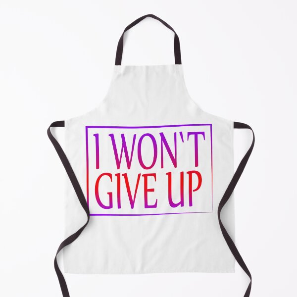 Item preview, I Won't Give Up designed and sold by SuperCutsTshirt.