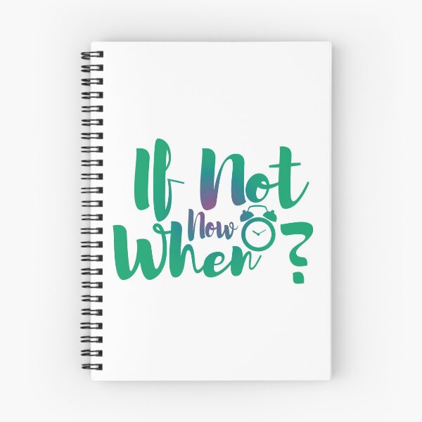 Item preview, If Not Now Then When designed and sold by SuperCutsTshirt.