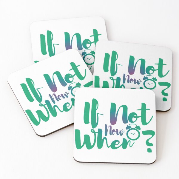 Item preview, If Not Now Then When designed and sold by SuperCutsTshirt.
