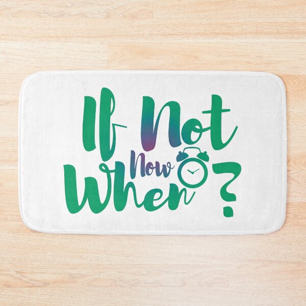 Item preview, If Not Now Then When designed and sold by SuperCutsTshirt.