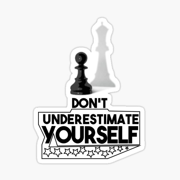 Don't underestimate yourself Sticker