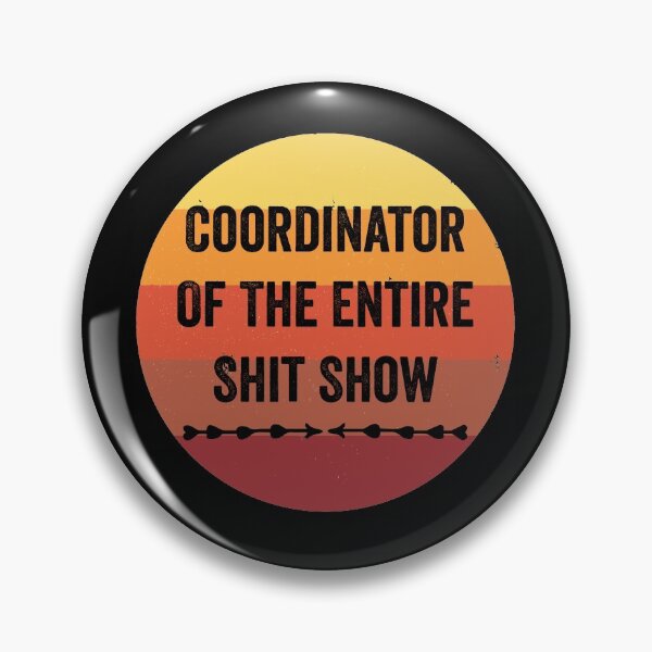 Item preview, Coordinator Of The Entire Shit Show | Vintage Coordinator Of The Entire Shit Show designed and sold by NewDayDesigns.