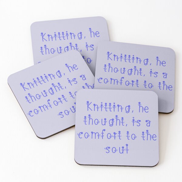 Item preview, Knitting, he thought, is a comfort to the soul designed and sold by Anastaciaknits.