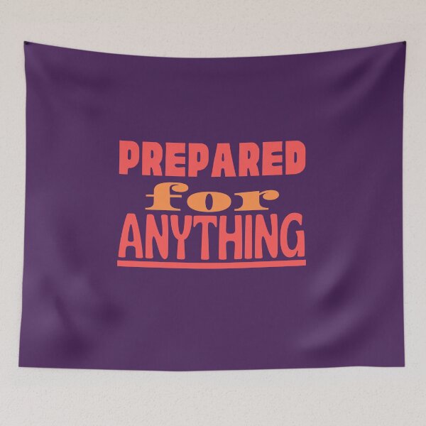Item preview, Prepared For Anything designed and sold by kwbord.